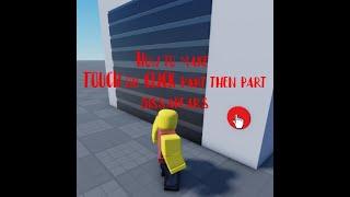 How to make TOUCH or CLICK part then wall dissapears. ROBLOX STUDIO