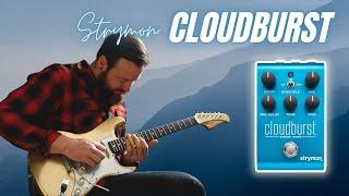 Strymon Cloudburst - The sounds in this pedal are insane