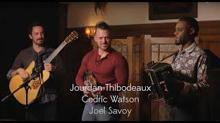 Jourdan Thibodeaux, Cedric Watson & Joel Savoy - Full Concert