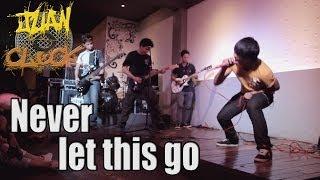 Juan O'Clock - Never let this go【One Ok Rock】Tribute Night 'Encore'