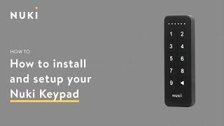 How to install and setup your Nuki Keypad of the first generation #NukiHowTo