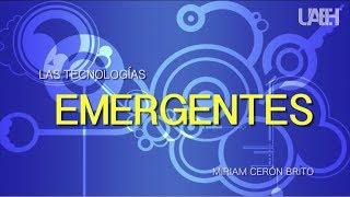 Las Tecnologías Emergentes