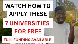 APPLY TO FREE 7 UNIVERSITIES FOR FREE | NO TEST SCORE REQUIRED | GUARANTEED SCHOLARSHIPS