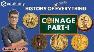 How and Why Did Coins Evolve | History of Coinage - Part 1 | Anant Tripathi | Edukemy | UPSC