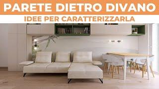 PARETE DIETRO DIVANO: idee per renderla unica | Consigli dell’Architetto