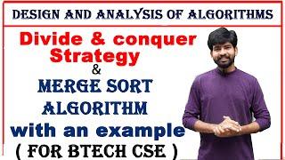 Divide and conquer strategy || general method || merge sort with an example and algorithm  || DAA