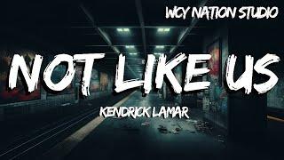 Not Like Us - Kendrick Lamar (Lyrics)