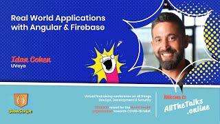 Real World Applications with Angular & Firebase - Idan Cohen