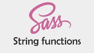 Sass - Scss Dersleri 14 - String Fonksiyonlar