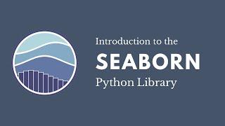 Introduction to Seaborn (Python) for Data Visualization