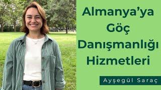 Göç Danışmanı - Ayşegül Saraç Almanya'ya Göç Danışmanlığı Hizmetleri