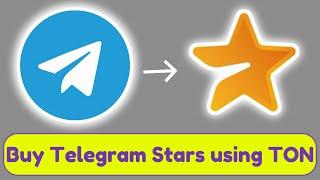 How to buy Telegram Stars using TON (New Update)