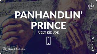 Ugly Kid Joe - Panhandlin' Prince (Lyrics for Mobile)