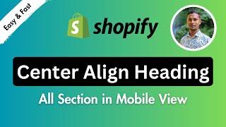 How to center align all section headings in mobile view  Shopify Store Design