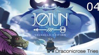 Jotun - Part 04 | Draconicrose Tries