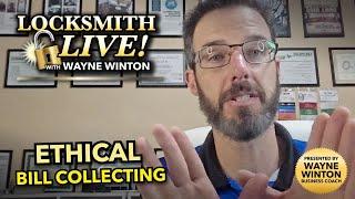 "Ethical Bill Collecting" - LOCKSMITH LIVE