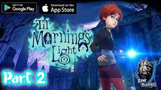 Til mornings light Gameplay Walkthrough - Part 2 (Android - ios)