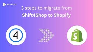 Migrate Shift4Shop to Shopify in 3 simple steps