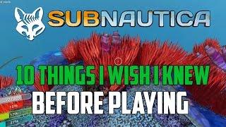 10 Things I Wish I Knew Before Playing Subnautica | Subnautica Quick Start Guide | Subnautica Tips