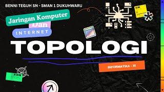 Topologi Jaringan - Jaringan Komputer dan Internet | Informatika XI