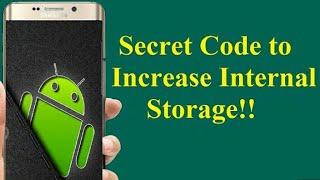 Android secret code to increase Internal storage