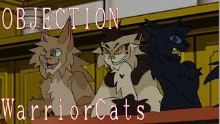 OBJECTION! || [WarriorCats]