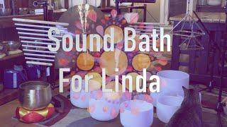 Sound Bath for Linda