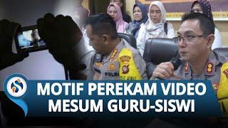 TERKUAK Motif Perekam Video Asusila Guru-Siswi di Gorontalo, Niat Ingin Laporkan ke Istri Pelaku