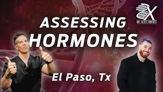 Assessing Hormones *THERAPY* | El Paso, Tx (2022)