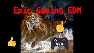 Epic Gaming Music EDM- Tiger Tracks- Lexica