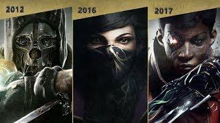 History Of Dishonored 2012 - 2017 | Evolution of Dishonored | List of Dishonored Games