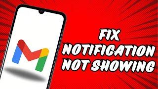 How to fix notification not showing in New Email in Gmail App