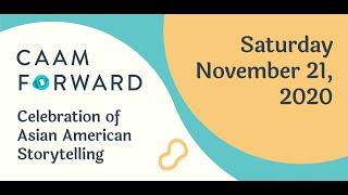 CAAM Forward: Celebration of Asian American Storytelling