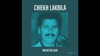 Orchestre Asri - chiekh lakbila / شيخ القبيلة