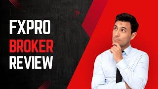 FxPro Broker Review 2025