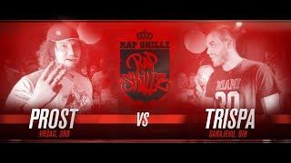 Rap Skillz - Rap Battle - Prost VS Trispa