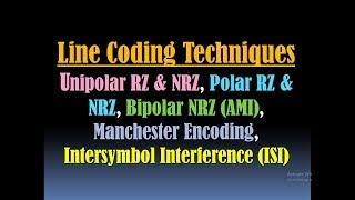 Line Coding Schemes (Techniques)/(Unipolar RZ, NRZ/Polar RZ, NRZ/Bipolar NRZ (AMI), Manchester Encod