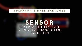 SparkFun Simple Sketches - Optical Detector Phototransistor