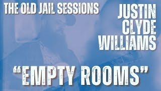 Justin Clyde Williams | "Empty Rooms" | The Old Jail Sessions