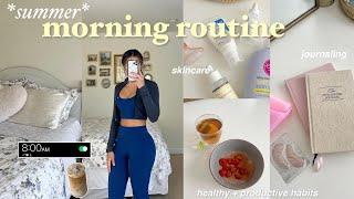 8AM SUMMER MORNING ROUTINE journaling, working out, skincare, healthy breakfast & productive habits