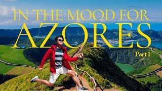 IN THE MOOD FOR AZORES: PART 1 | São Miguel Island | Travel Guide to Azores (Açores), Portugal