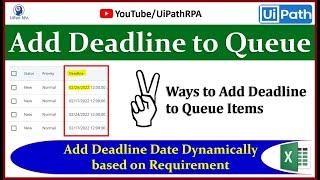 Add Deadline Date To Queue Item in UiPath RPA