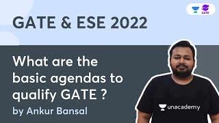 What are the basic agendas to qualify GATE ? | #Ankur Bansal