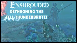Enshrouded | Lets Play | Dethroning the Fell Thunderbrute! EP05