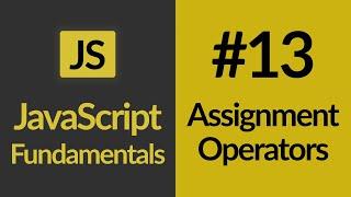 Assignment Operators | JavaScript For Beginners | JavaScript Tutorials | Learn JavaScript In 2020