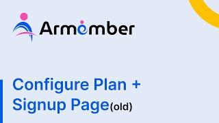 ARMember - Configure Plan + Signup Page - Complete Video Tutorial Guide