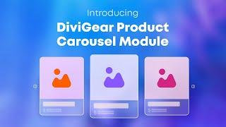 Introducing DiviGear Product Carousel Module: #1 Divi WooCommerce Module Plugin
