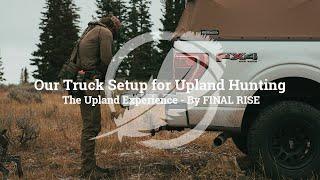 Our Truck Setup for Upland Hunting - The Upland Experience By Final Rise