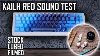 Kailh Reds Sound test (Stock Vs Lubed + Filmed)