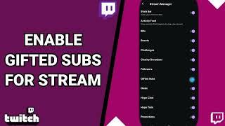 How To Enable Gifted Subs For Stream On Twitch Live Game Streaming App